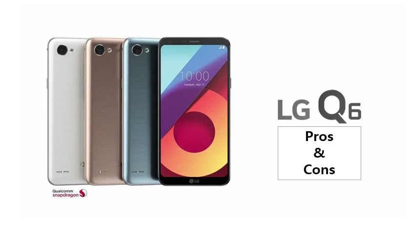 pros and cons of LG Q6