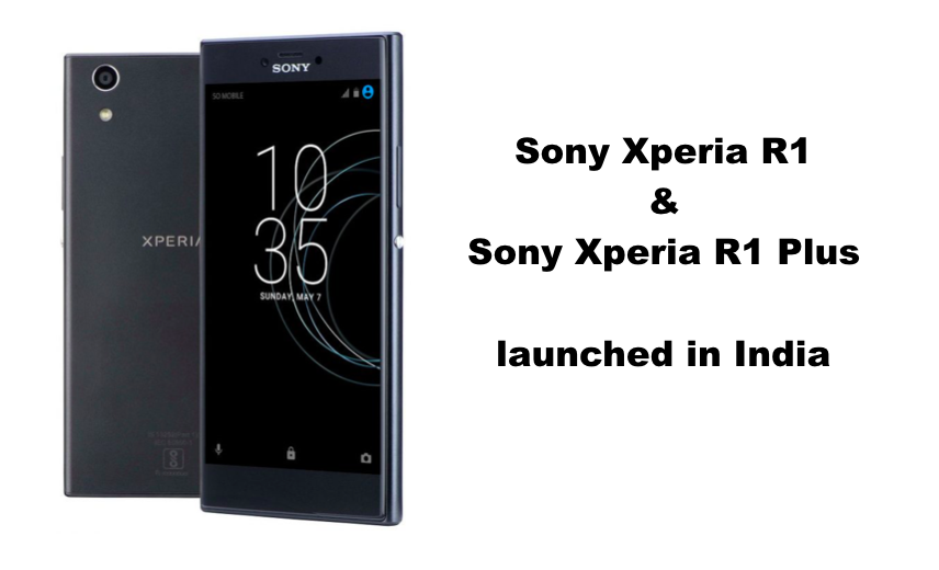 sony xperia r1 and xperia r1 plus launched