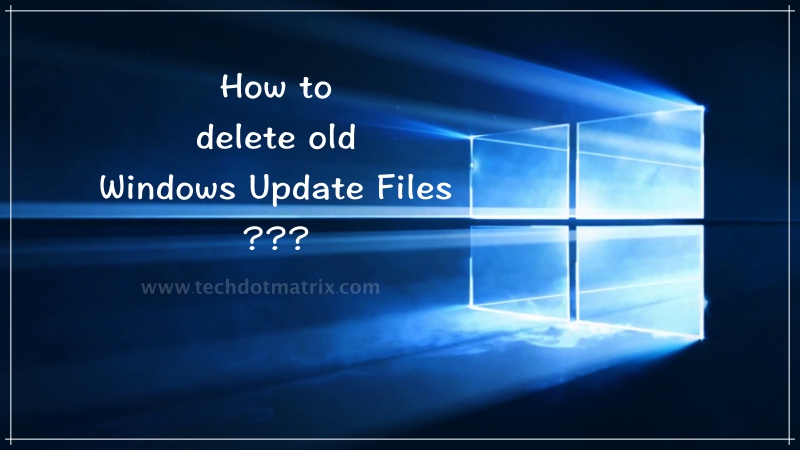 how to delete old windows update files