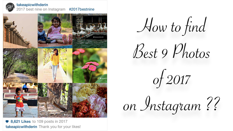 how to find best 9 photos of 2017 on instagram