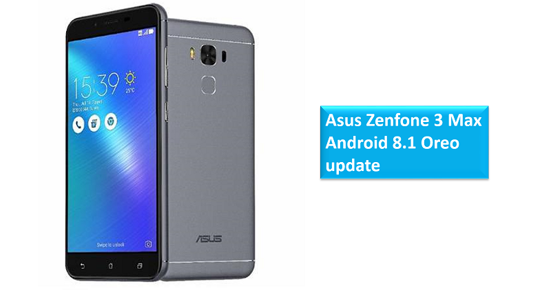 Asus Zenfone 3 Max Android 8.1 Oreo update