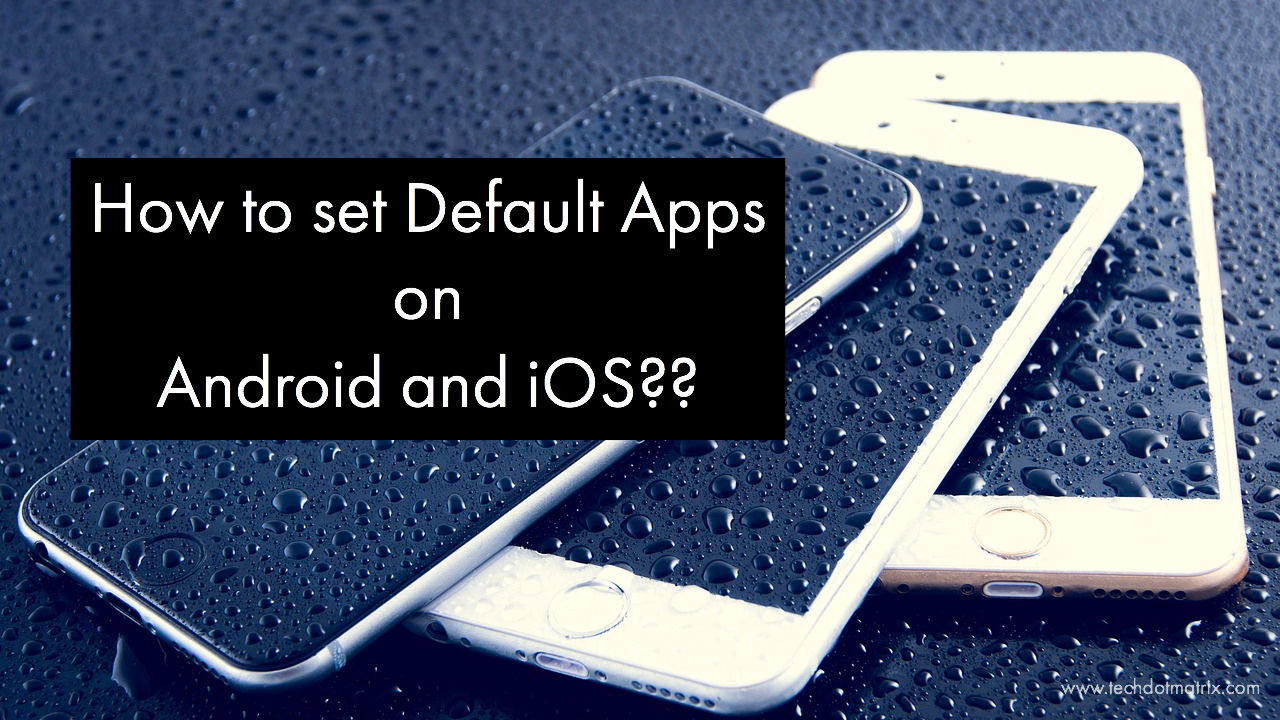 default apps on android and iOS