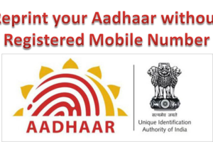 Aadhaar card without registered Mobile number