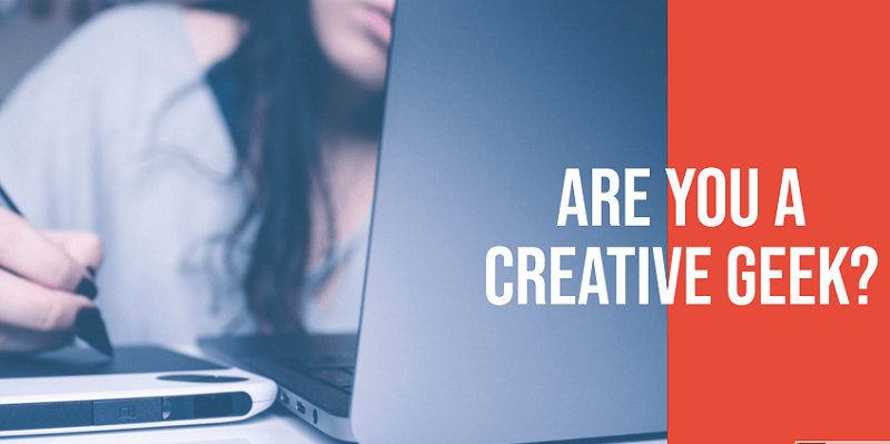 Are you a creative Geek
