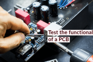 . Learn how to test functionality of PCB