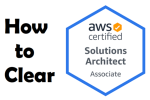 How to clear AWS Solution Architect Associate Exam 2020