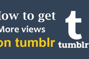 How to get more views on tumblr